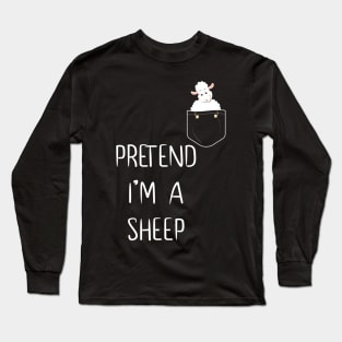 Pretend I'm A Sheep Funny Lazy Simple Halloween Costume Long Sleeve T-Shirt